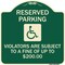 Signmission Reserved Parking Violators Are Subject to Fine of Up to $200 Aluminum Sign, 18" x 18", G-1818-22993 A-DES-G-1818-22993 - alternate 1